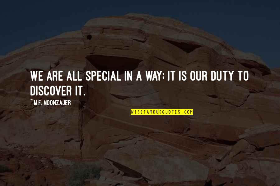 Best Filtering Quotes By M.F. Moonzajer: We are all special in a way; it