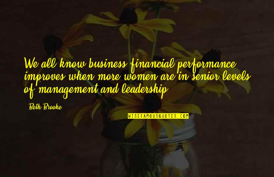Best Financial Management Quotes By Beth Brooke: We all know business financial performance improves when