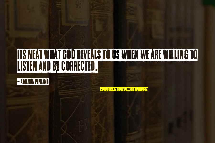 Best Flirtatious Quotes By Amanda Penland: Its neat what God reveals to us when