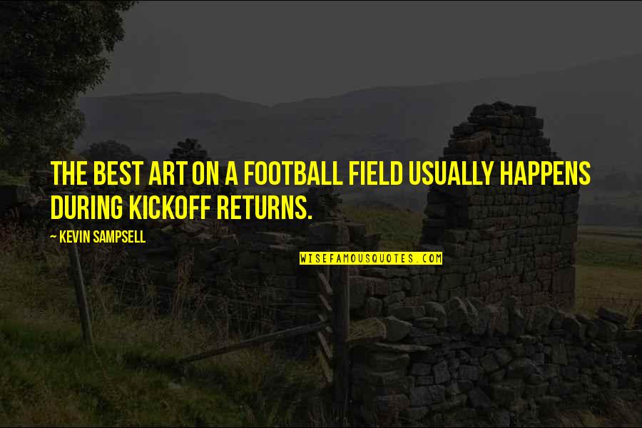 Best Football Quotes By Kevin Sampsell: The best art on a football field usually