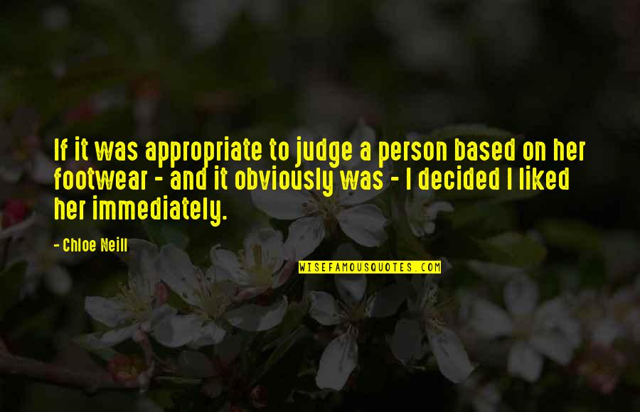 Best Footwear Quotes By Chloe Neill: If it was appropriate to judge a person