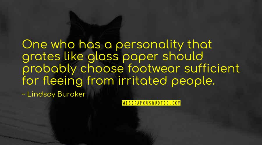 Best Footwear Quotes By Lindsay Buroker: One who has a personality that grates like