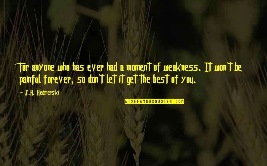 Best Forever Quotes By J.A. Redmerski: For anyone who has ever had a moment