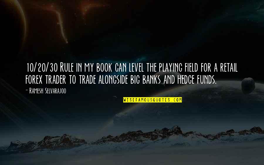 Best Forex Quotes By Ramesh Selvarajoo: 10/20/30 Rule in my book can level the