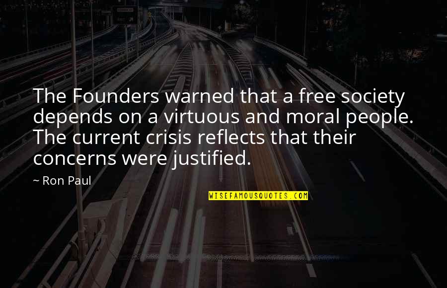 Best Founders Quotes By Ron Paul: The Founders warned that a free society depends Best Founders Quotes By Ron Paul: The Founders warned that a free society depends