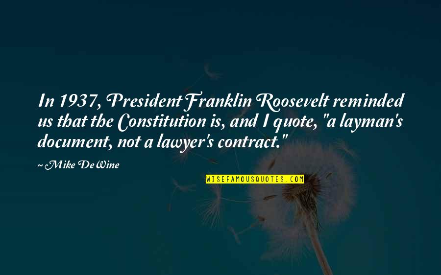 Best Franklin Quotes By Mike DeWine: In 1937, President Franklin Roosevelt reminded us that