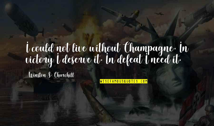 Best Freight Quote Quotes By Winston S. Churchill: I could not live without Champagne. In victory
