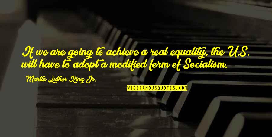 Best Friend Annoying Quotes By Martin Luther King Jr.: If we are going to achieve a real