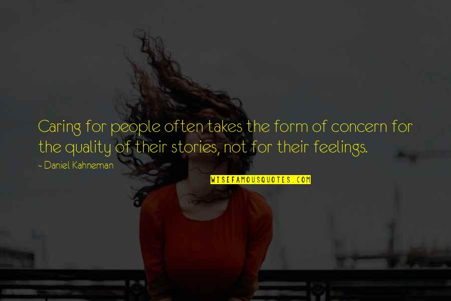 Best Friend Dance Quotes By Daniel Kahneman: Caring for people often takes the form of