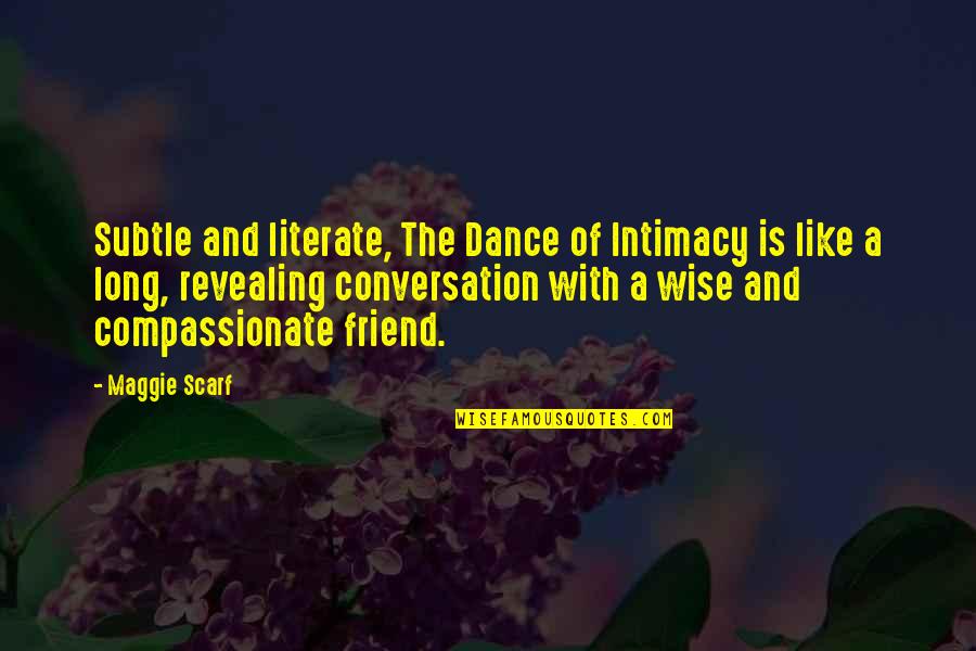 Best Friend Dance Quotes By Maggie Scarf: Subtle and literate, The Dance of Intimacy is