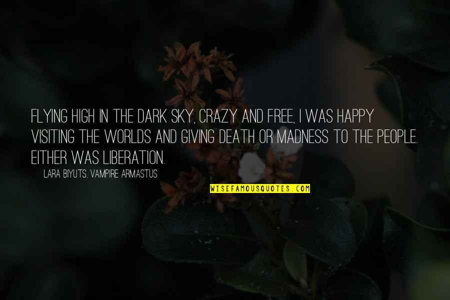 Best Friend Ditching Quotes By Lara Biyuts. Vampire Armastus: Flying high in the dark sky, crazy and Best Friend Ditching Quotes By Lara Biyuts. Vampire Armastus: Flying high in the dark sky, crazy and