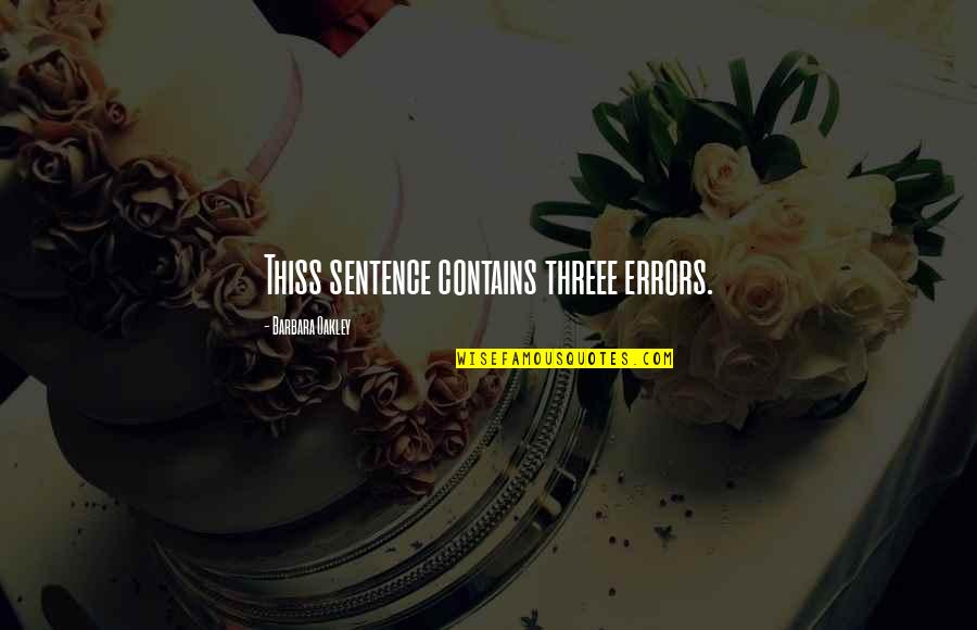 Best Friend Handshake Quotes By Barbara Oakley: Thiss sentence contains threee errors. Best Friend Handshake Quotes By Barbara Oakley: Thiss sentence contains threee errors.