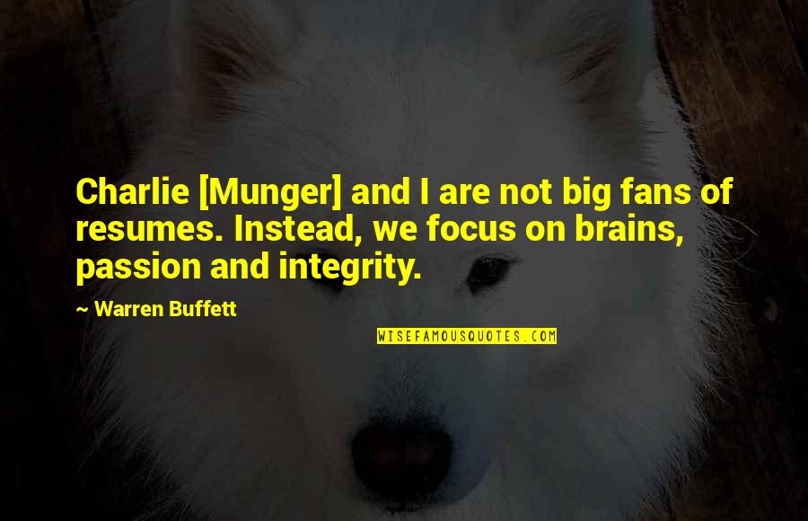 Best Friend In The Whole Wide World Quotes By Warren Buffett: Charlie [Munger] and I are not big fans