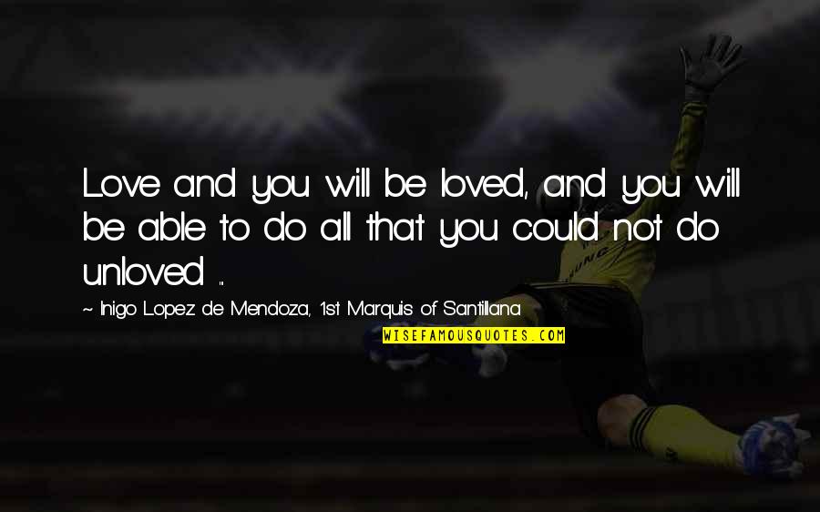 Best Friend Like Twin Quotes By Inigo Lopez De Mendoza, 1st Marquis Of Santillana: Love and you will be loved, and you