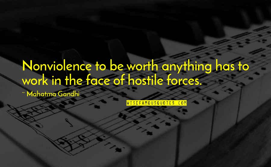 Best Friend Lust Quotes By Mahatma Gandhi: Nonviolence to be worth anything has to work