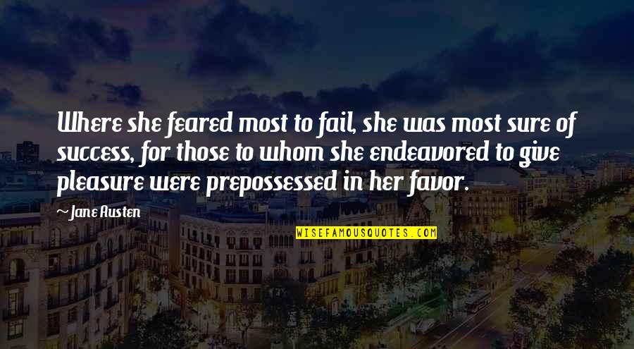 Best Friend Replaced Quotes By Jane Austen: Where she feared most to fail, she was Best Friend Replaced Quotes By Jane Austen: Where she feared most to fail, she was