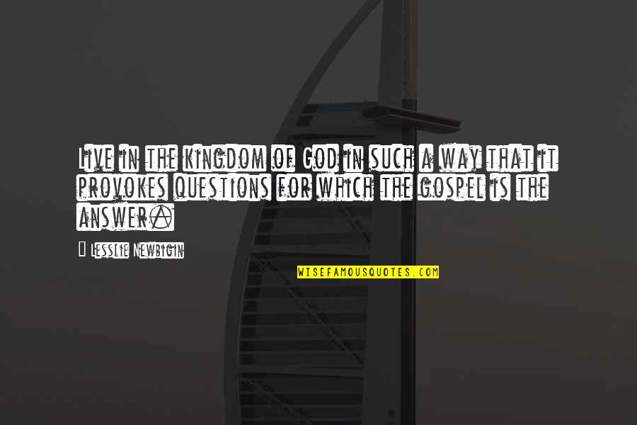 Best Friends And Summer Quotes By Lesslie Newbigin: Live in the kingdom of God in such Best Friends And Summer Quotes By Lesslie Newbigin: Live in the kingdom of God in such