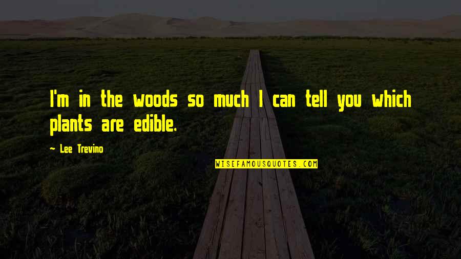 Best Friends Being Apart Quotes By Lee Trevino: I'm in the woods so much I can
