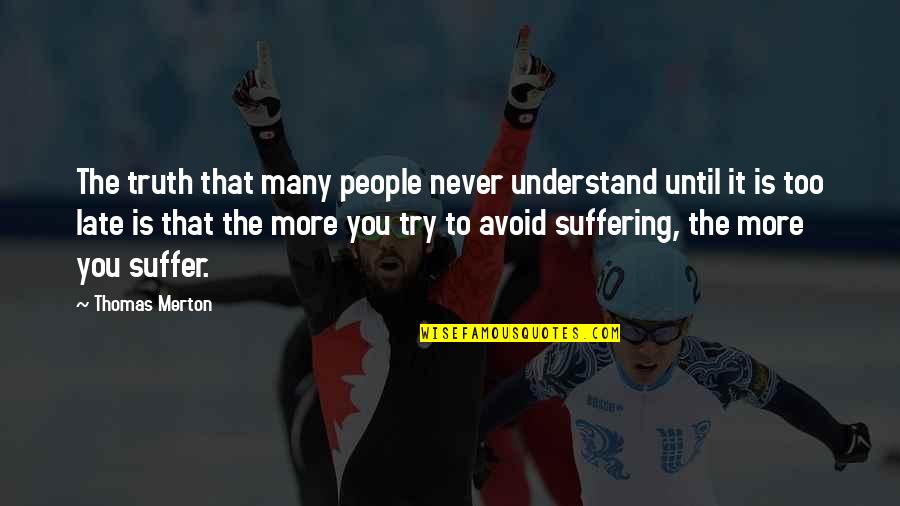 Best Friends Harry Potter Quotes By Thomas Merton: The truth that many people never understand until Best Friends Harry Potter Quotes By Thomas Merton: The truth that many people never understand until