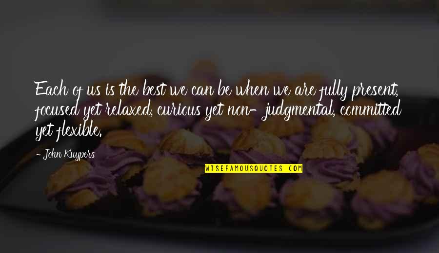 Best Friends Long Distance Quotes By John Kuypers: Each of us is the best we can Best Friends Long Distance Quotes By John Kuypers: Each of us is the best we can