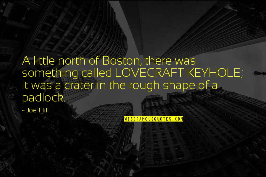 Best Friends One Line Quotes By Joe Hill: A little north of Boston, there was something