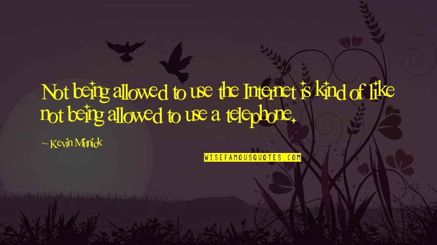 Best Friends Parting Quotes By Kevin Mitnick: Not being allowed to use the Internet is Best Friends Parting Quotes By Kevin Mitnick: Not being allowed to use the Internet is