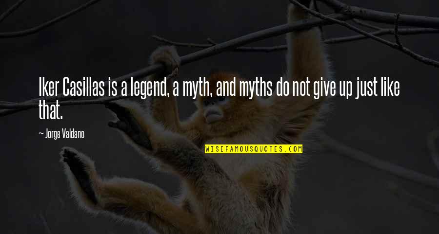 Best Friends Pictures Quotes By Jorge Valdano: Iker Casillas is a legend, a myth, and Best Friends Pictures Quotes By Jorge Valdano: Iker Casillas is a legend, a myth, and