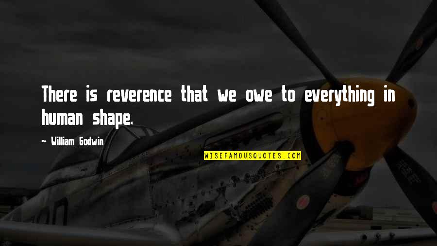 Best Friends Pictures Quotes By William Godwin: There is reverence that we owe to everything Best Friends Pictures Quotes By William Godwin: There is reverence that we owe to everything