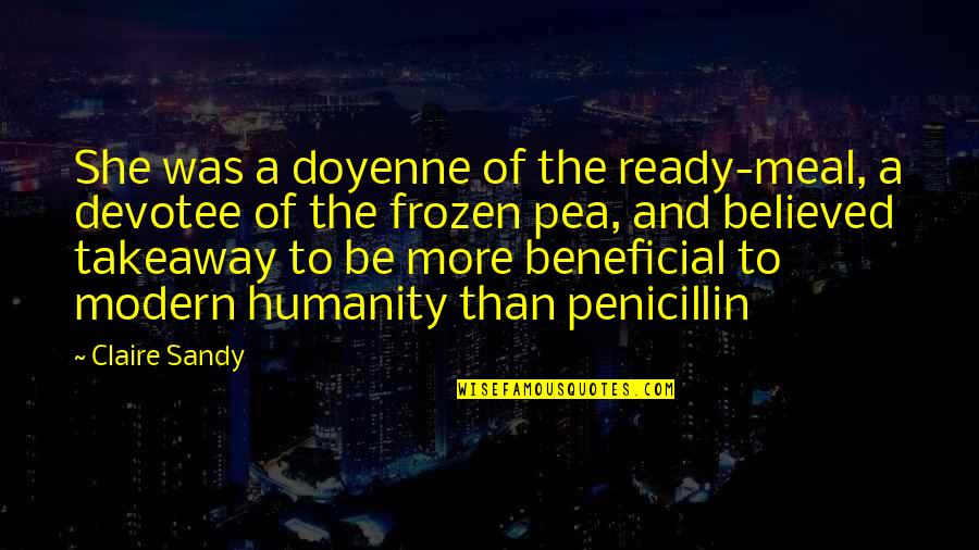 Best Frozen Quotes By Claire Sandy: She was a doyenne of the ready-meal, a