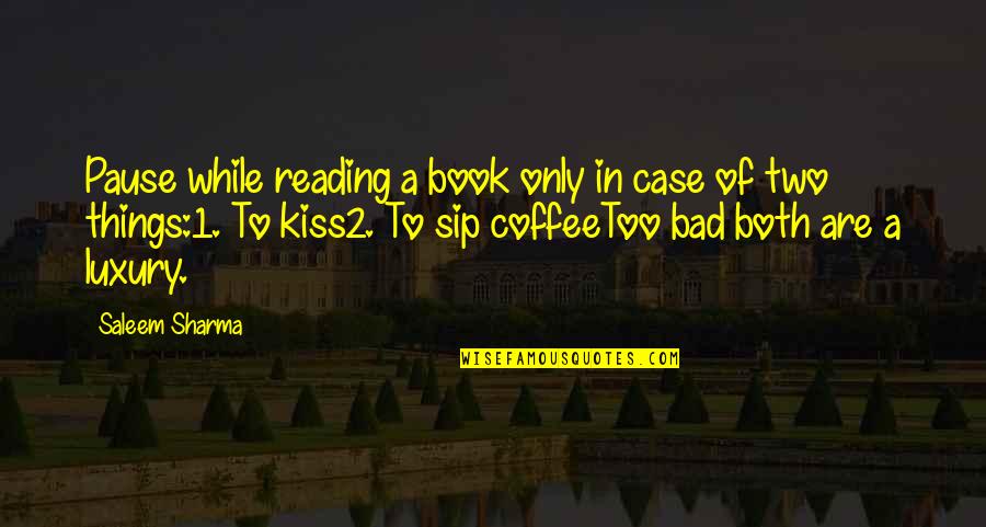 Best Funny Coffee Quotes By Saleem Sharma: Pause while reading a book only in case