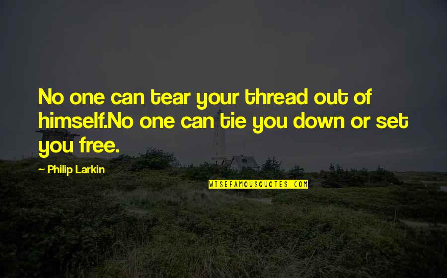 Best Funny Headstone Quotes By Philip Larkin: No one can tear your thread out of