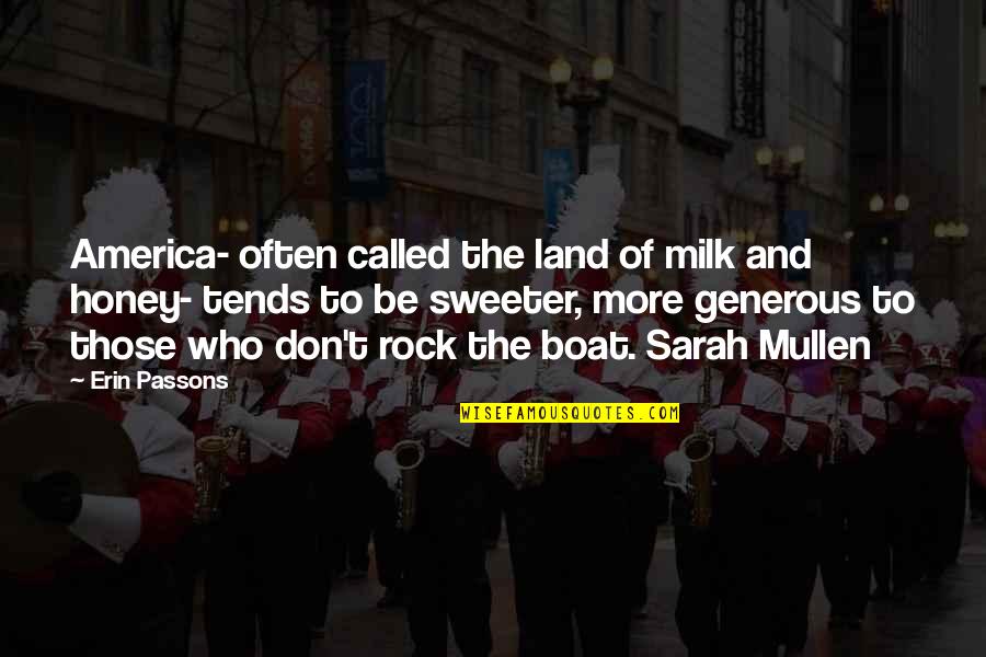 Best Generous Quotes By Erin Passons: America- often called the land of milk and