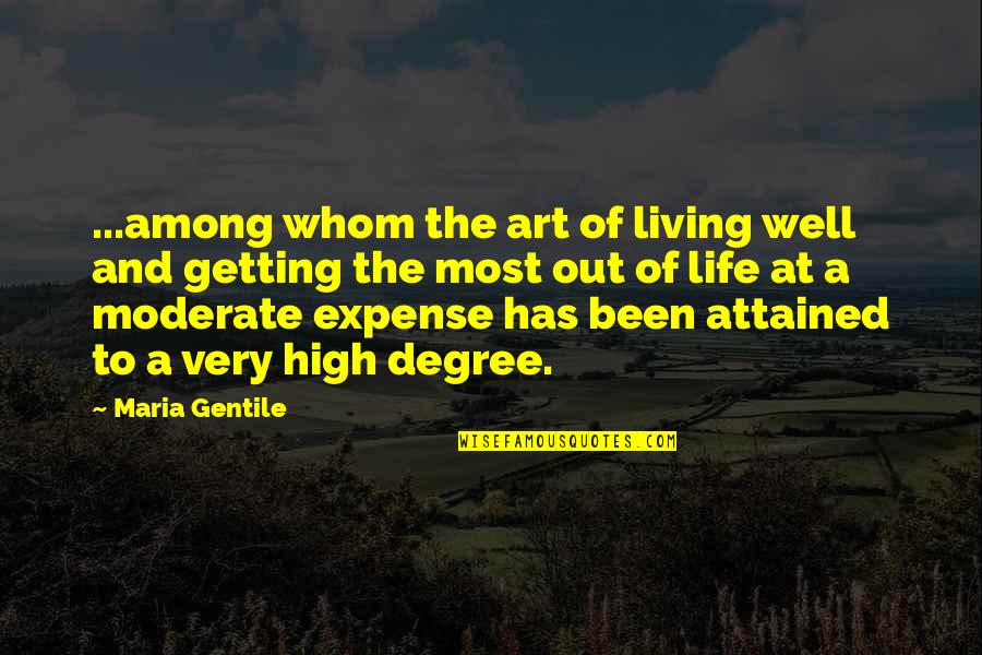 Best Getting High Quotes By Maria Gentile: ...among whom the art of living well and