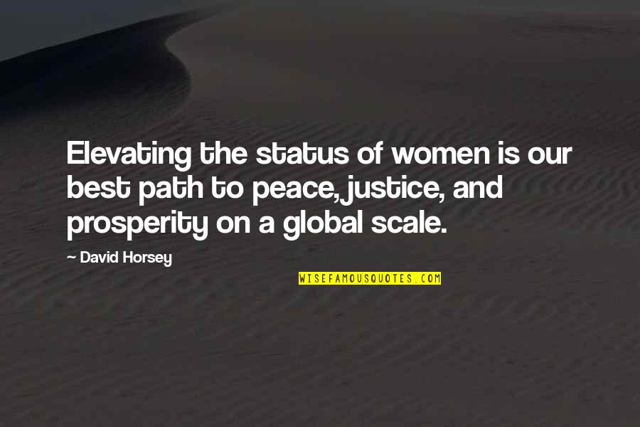 Best Global Quotes By David Horsey: Elevating the status of women is our best