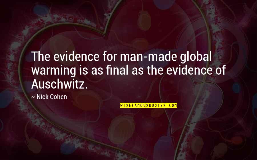 Best Global Quotes By Nick Cohen: The evidence for man-made global warming is as
