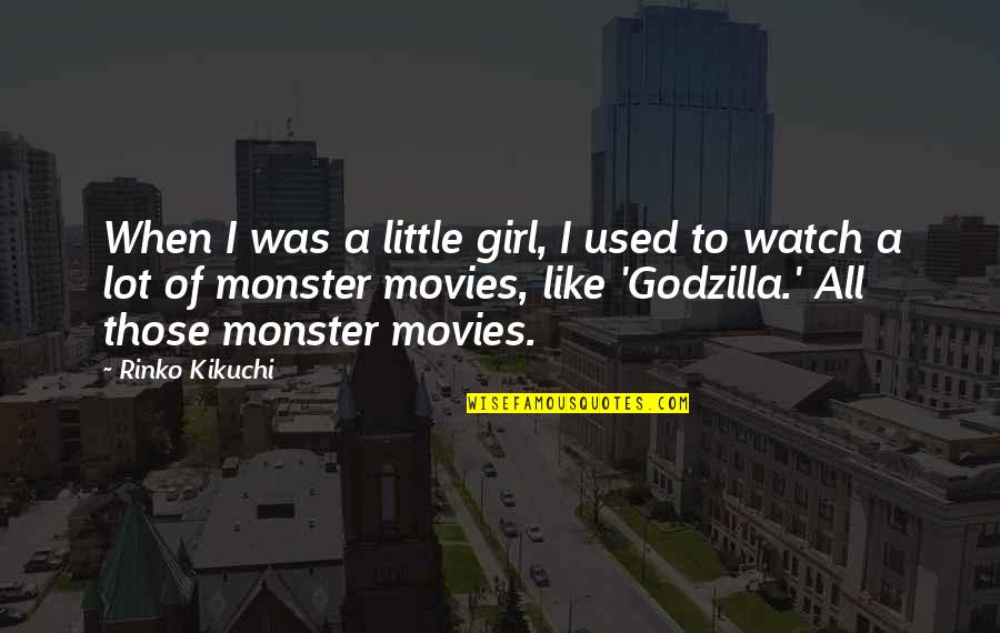 Best Godzilla Quotes By Rinko Kikuchi: When I was a little girl, I used Best Godzilla Quotes By Rinko Kikuchi: When I was a little girl, I used