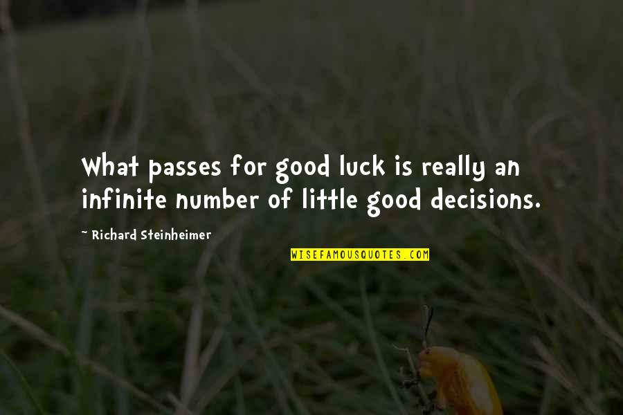 Best Good Luck Quotes By Richard Steinheimer: What passes for good luck is really an