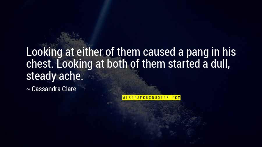 Best Good Morning Images And Quotes By Cassandra Clare: Looking at either of them caused a pang Best Good Morning Images And Quotes By Cassandra Clare: Looking at either of them caused a pang