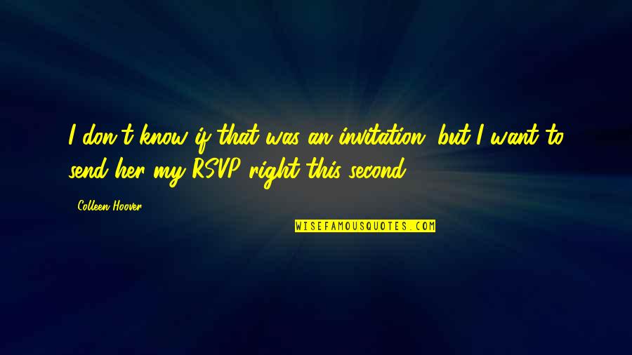 Best Grad Quotes By Colleen Hoover: I don't know if that was an invitation, Best Grad Quotes By Colleen Hoover: I don't know if that was an invitation,
