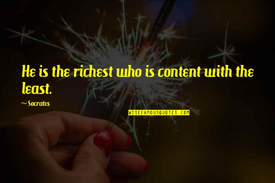 Best Greek Quotes By Socrates: He is the richest who is content with