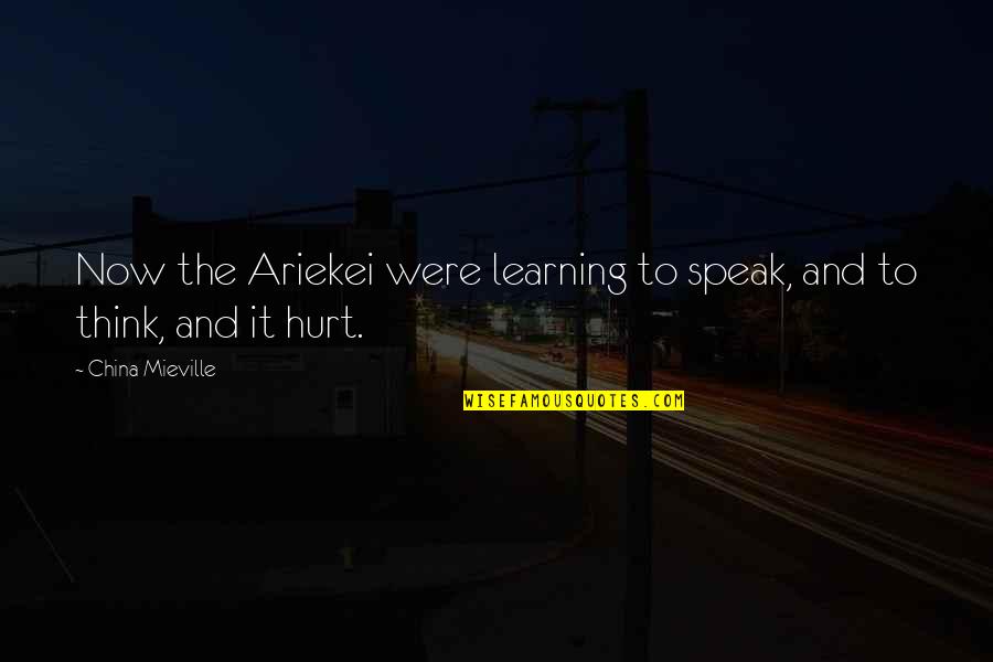 Best Grey's Anatomy Meredith Quotes By China Mieville: Now the Ariekei were learning to speak, and