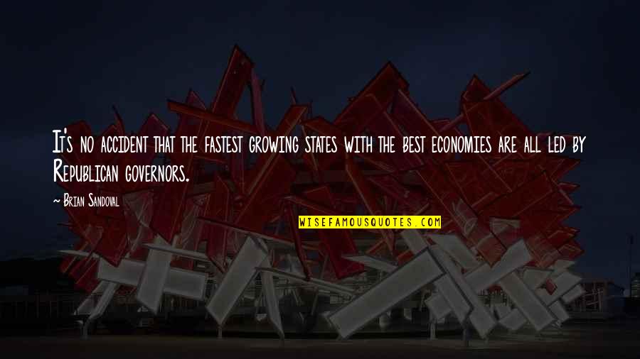 Best Growing Quotes By Brian Sandoval: It's no accident that the fastest growing states Best Growing Quotes By Brian Sandoval: It's no accident that the fastest growing states