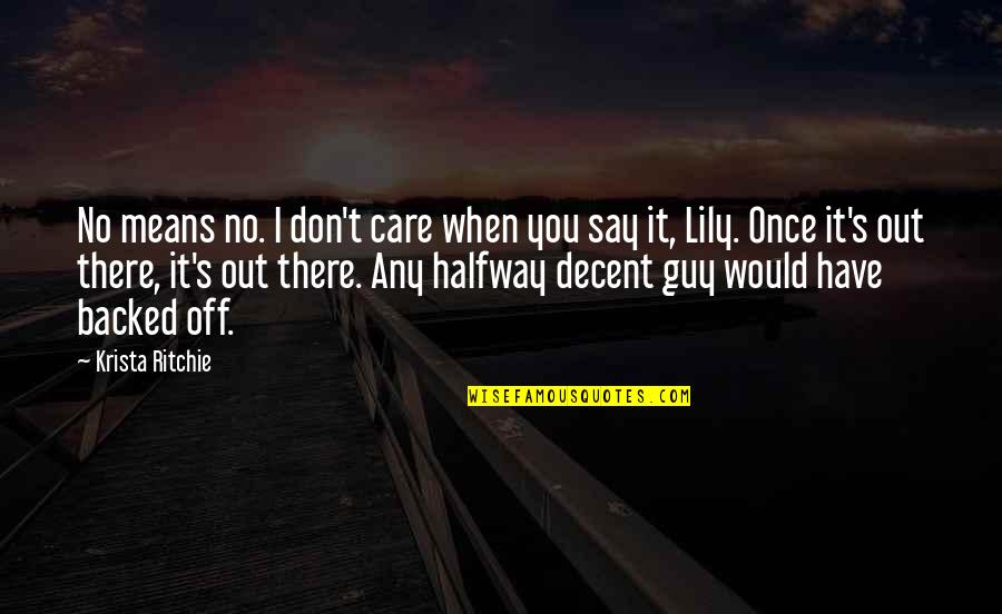 Best Guy Ritchie Quotes By Krista Ritchie: No means no. I don't care when you