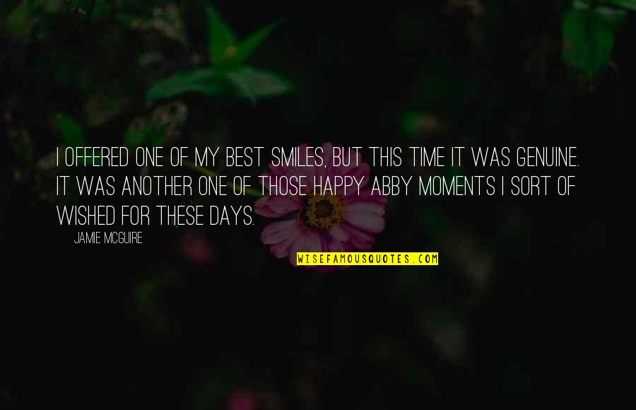 Best Happy Quotes By Jamie McGuire: I offered one of my best smiles, but