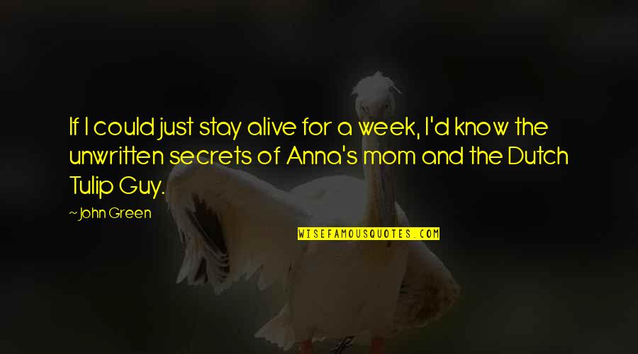 Best Hazel Lancaster Quotes By John Green: If I could just stay alive for a Best Hazel Lancaster Quotes By John Green: If I could just stay alive for a