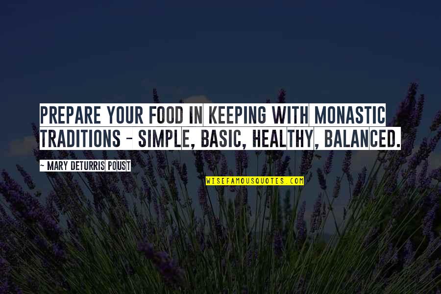 Best Healthy Food Quotes By Mary DeTurris Poust: Prepare your food in keeping with monastic traditions