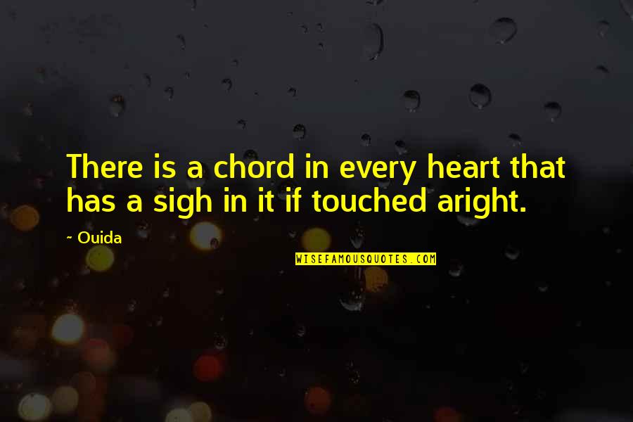 Best Heart Touched Quotes By Ouida: There is a chord in every heart that