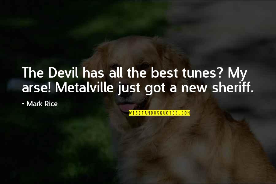 Best Heavy Metal Quotes By Mark Rice: The Devil has all the best tunes? My