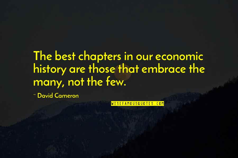 Best History Quotes By David Cameron: The best chapters in our economic history are Best History Quotes By David Cameron: The best chapters in our economic history are