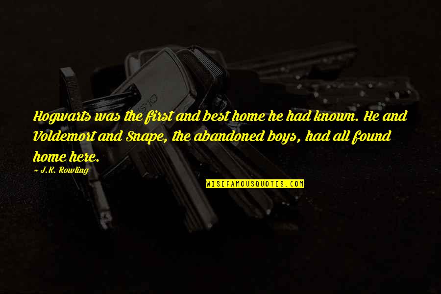 Best Home Quotes By J.K. Rowling: Hogwarts was the first and best home he
